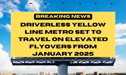 Driverless Yellow Line Metro Set to Travel on Elevated Flyovers from January 2025